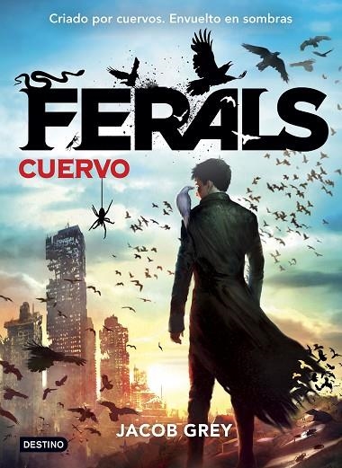 FERALS-1.CUERVO | 9788408141617 | GREY,JACOB | Llibreria Geli - Llibreria Online de Girona - Comprar llibres en català i castellà