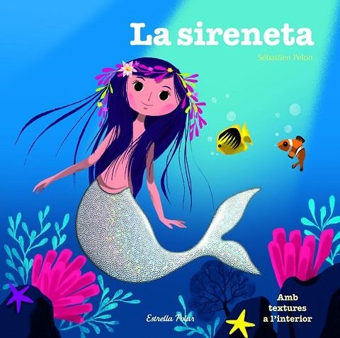 LA SIRENETA | 9788490579480 | PELON,SÉBASTIEN | Llibreria Geli - Llibreria Online de Girona - Comprar llibres en català i castellà