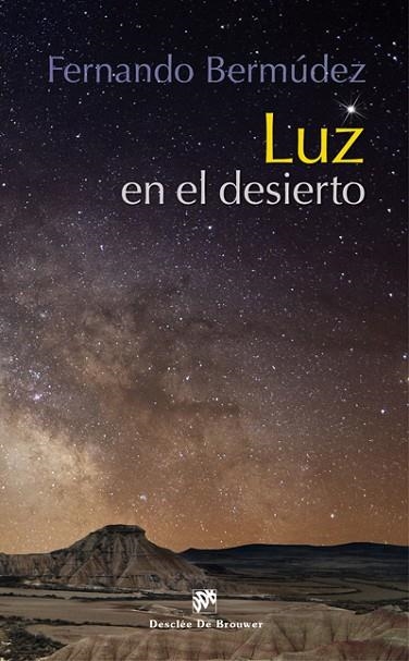 LUZ EN EL DESIERTO | 9788433027948 | BERMÚDEZ LÓPEZ,FERNANDO | Llibreria Geli - Llibreria Online de Girona - Comprar llibres en català i castellà