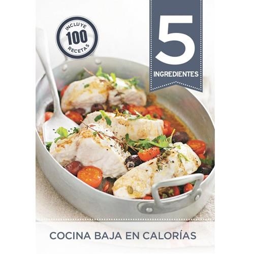 COCINA BAJA EN CALORÍAS(5 INGREDIENTES) | 9788416407002 | OCTOPUS PUBLISHING | Llibreria Geli - Llibreria Online de Girona - Comprar llibres en català i castellà