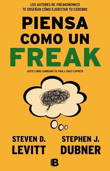 PIENSA COMO UN FREAK | 9788466656955 | LEVITT,STEVEN D./DUBNER,STEPHEN J. | Llibreria Geli - Llibreria Online de Girona - Comprar llibres en català i castellà