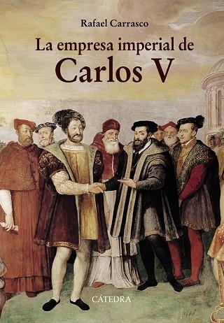 LA EMPRESA IMPERIAL DE CARLOS V | 9788437634593 | CARRASCO,RAFAEL | Llibreria Geli - Llibreria Online de Girona - Comprar llibres en català i castellà