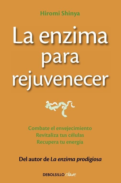 LA ENZIMA PARA REJUVENECER | 9788466330282 | SHINYA,HIROMI | Llibreria Geli - Llibreria Online de Girona - Comprar llibres en català i castellà