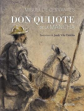 DON QUIJOTE DE LA MANCHA (TD,ED. ESPECIAL IL·LUSTRADA IV CENTENARI) | 9788469807576 | DE CERVANTES,MIGUEL/VILA DELCLÒS,JORDI (IL)/MUÑOZ PUELLES,VICENTE (APÈNDIX I NOTES) | Llibreria Geli - Llibreria Online de Girona - Comprar llibres en català i castellà