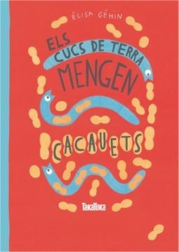 ELS CUCS DE TERRA MENGEN CACAUETS | 9788416003457 | GÉHIN,ÉLISA | Llibreria Geli - Llibreria Online de Girona - Comprar llibres en català i castellà