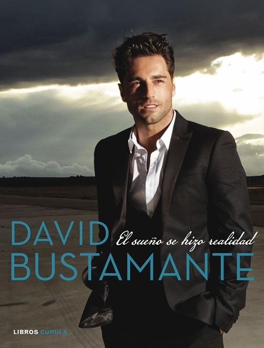 DAVID BUSTAMANTE.EL SUEÑO SE HIZO REALIDAD (TD) | 9788448021900 | A.A.V.V. | Llibreria Geli - Llibreria Online de Girona - Comprar llibres en català i castellà