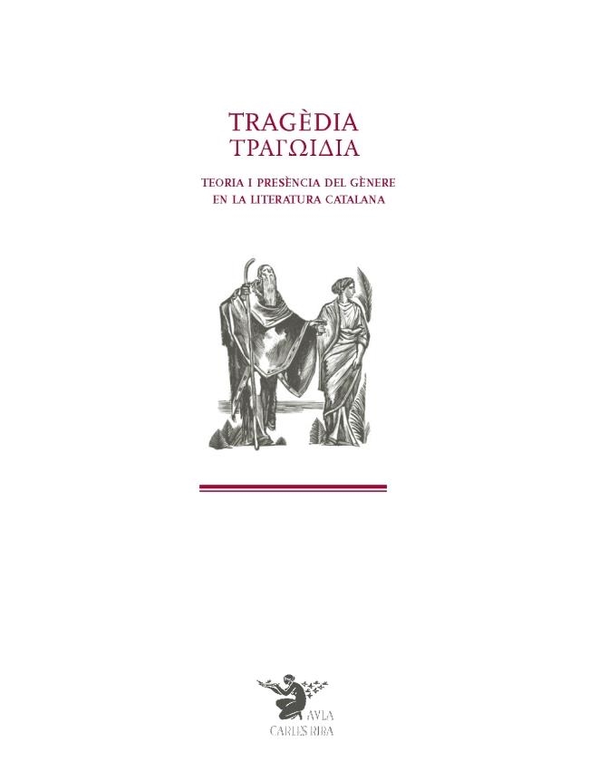 TRAGÈDIA.TEORIA I PRESÈNCIA DEL GÈNERE EN LA LITERATURA CATALANA | 9788447539321 | A.A.D.D. | Llibreria Geli - Llibreria Online de Girona - Comprar llibres en català i castellà