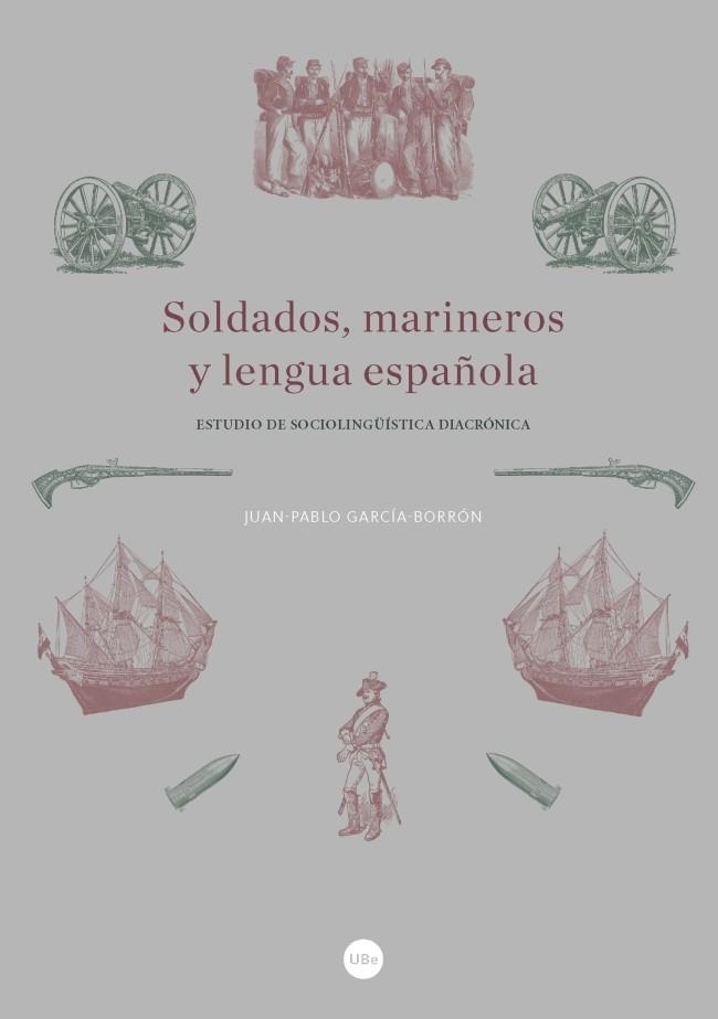 SOLDADOS,MARINEROS Y LENGUA ESPAÑOLA.ESTUDIO DE SOCIOLINGÜÍSTICA ESPAÑOLA | 9788447539208 | GARCÍA-BORRÓN,JUAN-PABLO | Llibreria Geli - Llibreria Online de Girona - Comprar llibres en català i castellà