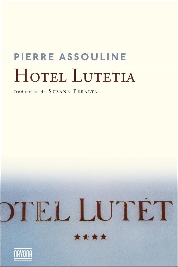 HOTEL LUTETIA | 9788416259250 | ASSOULINE,PIERRE | Llibreria Geli - Llibreria Online de Girona - Comprar llibres en català i castellà