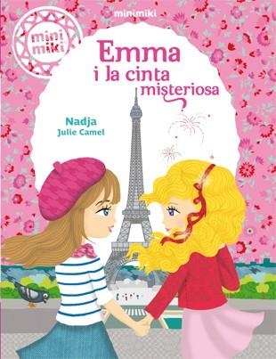 EMMA I LA CINTA MISTERIOSA (MINIMIKI-5) | 9788424656478 | NADJA/CAMEL,JULIE | Llibreria Geli - Llibreria Online de Girona - Comprar llibres en català i castellà