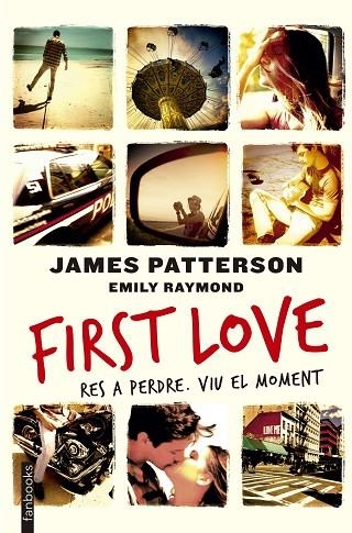 FIRST LOVE(CATALA) | 9788416297450 | PATTERSON,JAMES/RAYMOND,EMILY | Llibreria Geli - Llibreria Online de Girona - Comprar llibres en català i castellà