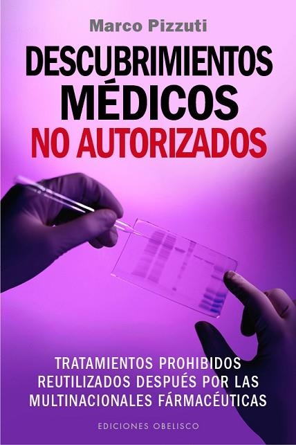 DESCUBRIMIENTOS MÉDICOS NO AUTORIZADOS | 9788491110286 | PIZZUTI,MARCO | Llibreria Geli - Llibreria Online de Girona - Comprar llibres en català i castellà