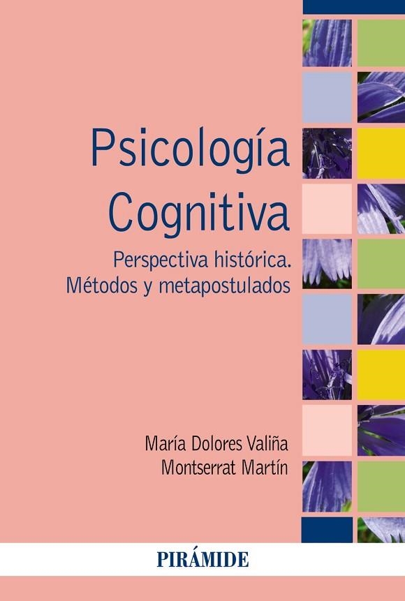 PSICOLOGÍA COGNITIVA.PERSPECTIVA HISTÓRICA.MÉTODOS Y METAPOSTULADOS | 9788436834727 | VALIÑA GARCÍA,MARÍA DOLORES/MARTÍN RAJO,MONTSERRAT | Llibreria Geli - Llibreria Online de Girona - Comprar llibres en català i castellà