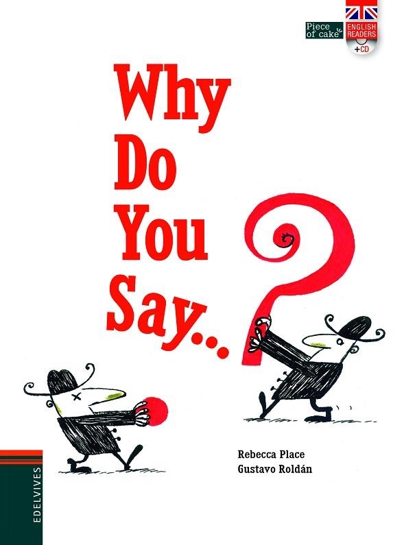 WHY DO YOU SAY? | 9788414001455 | PLACE,REBECCA/ROLDÁN,GUSTAVO | Llibreria Geli - Llibreria Online de Girona - Comprar llibres en català i castellà