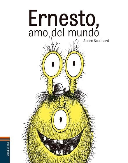 ERNESTO,AMO DEL MUNDO | 9788414001417 | BOUCHARD,ANDRÉ | Libreria Geli - Librería Online de Girona - Comprar libros en catalán y castellano