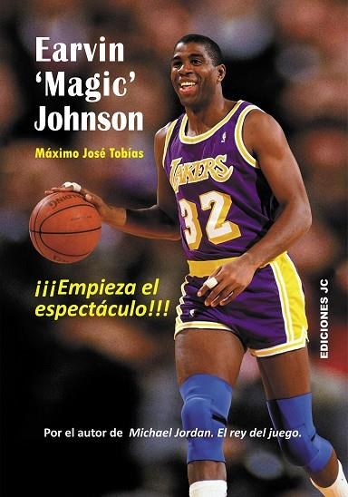 EARVIN 'MAGIC' JOHNSON.EMPIEZA EL ESPECTÁCULO | 9788415448105 | TOBÍAS,MÁXIMO JOSÉ | Llibreria Geli - Llibreria Online de Girona - Comprar llibres en català i castellà