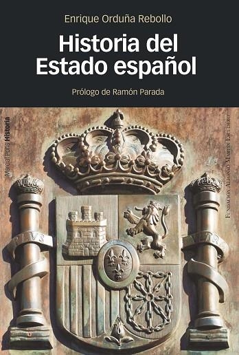 HISTORIA DEL ESTADO ESPAÑOL | 9788415963677 | ORDUÑA REBOLLO,ENRIQUE | Llibreria Geli - Llibreria Online de Girona - Comprar llibres en català i castellà