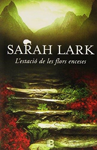 L'ESTACIÓ DE LES FLORS ENCESES  | 9788466657013 | LARK,SARAH | Llibreria Geli - Llibreria Online de Girona - Comprar llibres en català i castellà