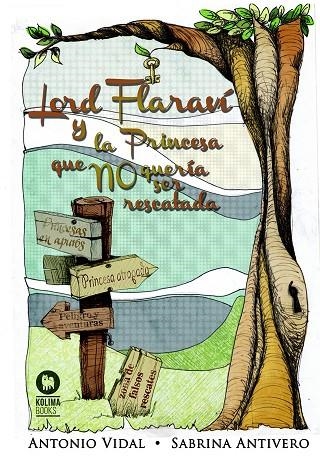 LORD FLARAVÍ Y LA PRINCESA QUE NO QUERÍA SER RESCATADA (TD) | 9788494275692 | VIDAL,ANTONIO/ANTIVERO,SABRINA | Llibreria Geli - Llibreria Online de Girona - Comprar llibres en català i castellà