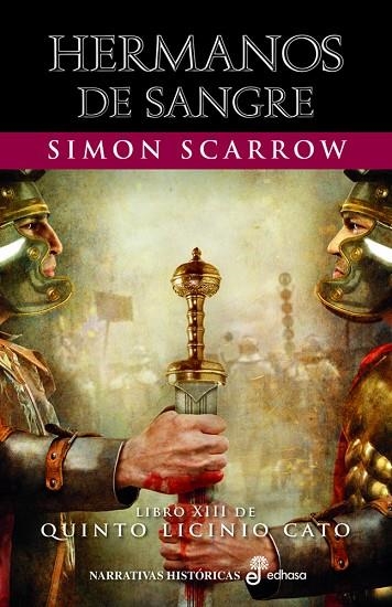 HERMANOS DE SANGRE(LIBRO XIII DE QUINTO LICINIO CATO) | 9788435062893 | SCARROW,SIMON | Llibreria Geli - Llibreria Online de Girona - Comprar llibres en català i castellà