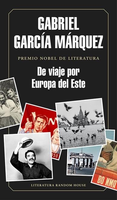 DE VIAJE POR EUROPA DEL ESTE | 9788439730460 | GARCÍA MÁRQUEZ,GABRIEL | Llibreria Geli - Llibreria Online de Girona - Comprar llibres en català i castellà