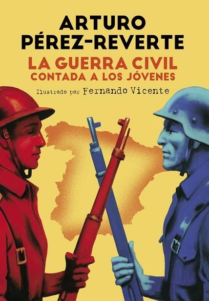 LA GUERRA CIVIL CONTADA A LOS JÓVENES | 9788420482804 | PÉREZ-REVERTE,ARTURO | Llibreria Geli - Llibreria Online de Girona - Comprar llibres en català i castellà