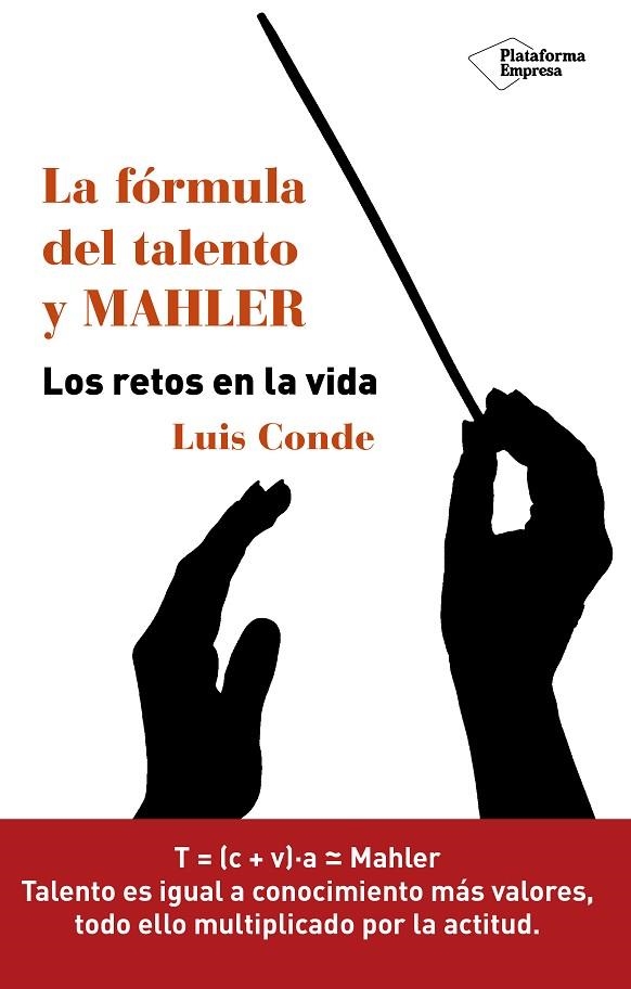 LA FÓRMULA DEL TALENTO Y MAHLER.LOS RETOS EN LA VIDA | 9788416429899 | CONDE,LUIS | Llibreria Geli - Llibreria Online de Girona - Comprar llibres en català i castellà