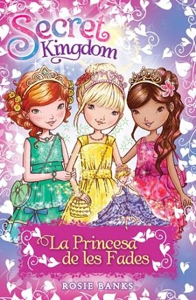 LA PRINCESA DE LES FADES (SECRET KINGDOM Nº ESPECIAL) | 9788424656379 | BANKS,ROSIE | Llibreria Geli - Llibreria Online de Girona - Comprar llibres en català i castellà