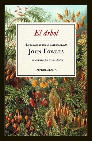 EL ÁRBOL.UN ENSAYO SOBRE LA NATURALEZA | 9788415979975 | FOWLES,JOHN | Llibreria Geli - Llibreria Online de Girona - Comprar llibres en català i castellà