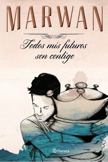 TODOS MIS FUTUROS SON CONTIGO (TD) | 9788408147725 | MARWAN | Llibreria Geli - Llibreria Online de Girona - Comprar llibres en català i castellà