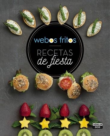 WEBOS FRITOS.RECETAS DE FIESTA | 9788403507739 | A.A.V.V. | Llibreria Geli - Llibreria Online de Girona - Comprar llibres en català i castellà