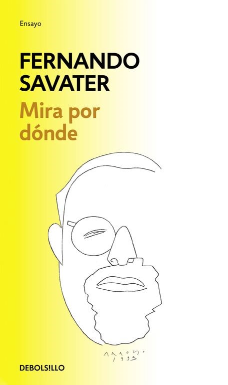 MIRA POR DÓNDE.AUTOBIOGRAFÍA RAZONADA | 9788466331449 | SAVATER,FERNANDO | Llibreria Geli - Llibreria Online de Girona - Comprar llibres en català i castellà