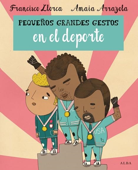 PEQUEÑOS GRANDES GESTOS EN EL DEPORTE | 9788490651438 | LLORCA,FRANCISCO/ARRAZOLA,AMAIA | Libreria Geli - Librería Online de Girona - Comprar libros en catalán y castellano