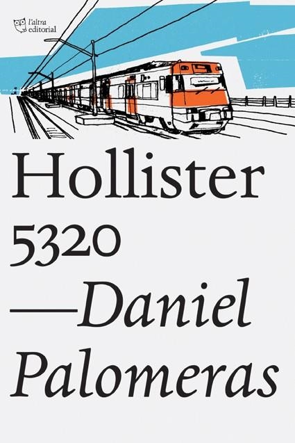 HOLLISTER 5320 | 9788494348167 | PALOMERAS,DANIEL | Llibreria Geli - Llibreria Online de Girona - Comprar llibres en català i castellà