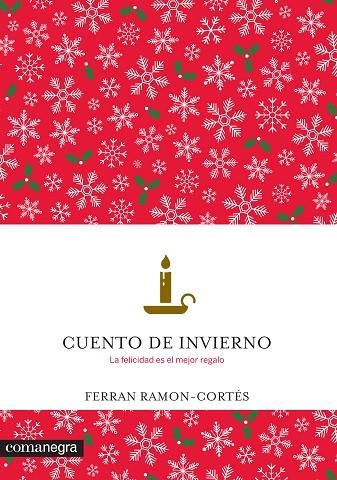 CUENTO DE INVIERNO.LA FELICIDAD ES EL MEJOR REGALO | 9788416033997 | RAMON-CORTÉS,FERRAN | Llibreria Geli - Llibreria Online de Girona - Comprar llibres en català i castellà