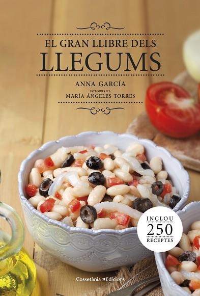 EL GRAN LLIBRE DELS LLEGUMS | 9788490343692 | GARCIA,ANNA | Llibreria Geli - Llibreria Online de Girona - Comprar llibres en català i castellà