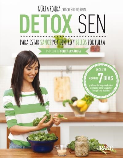 DETOX SEN.PARA ESTAR SANOS POR DENTRO Y BELLOS POR FUERA | 9788479539139 | ROURA,NÚRIA/FERNÁNDEZ,ODILE | Llibreria Geli - Llibreria Online de Girona - Comprar llibres en català i castellà