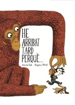 HE ARRIBAT TARD PERQUÈ... | 9788416394128 | CALI,DAVIDE/CHAUD,BENJAMIN | Llibreria Geli - Llibreria Online de Girona - Comprar llibres en català i castellà