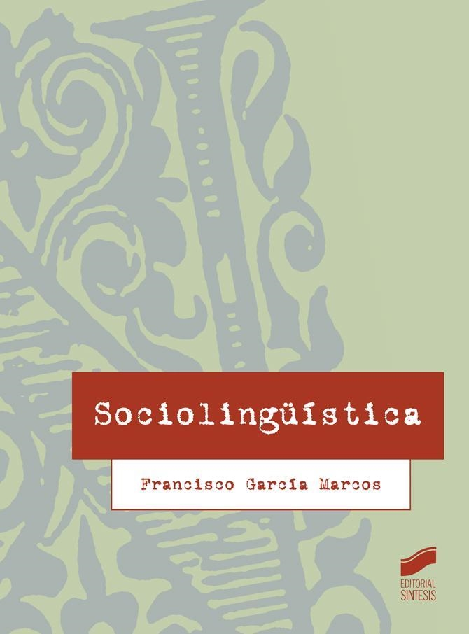 SOCIOLINGÜÍSTICA | 9788490772119 | GARCÍA MARCOS,FRANCISCO | Llibreria Geli - Llibreria Online de Girona - Comprar llibres en català i castellà