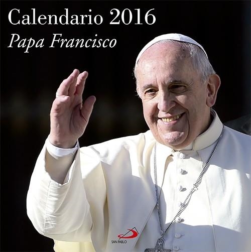 CALENDARIO PAPA FRANCISCO 2016 | 9788428547390 | Libreria Geli - Librería Online de Girona - Comprar libros en catalán y castellano