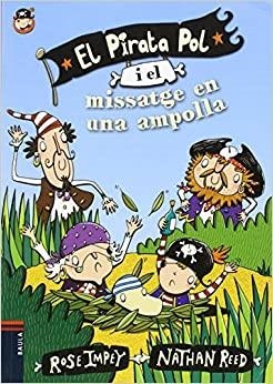 EL PIRATA POL I EL MISSATGE EN UNA AMPOLLA | 9788447929993 | IMPEY,ROSE | Llibreria Geli - Llibreria Online de Girona - Comprar llibres en català i castellà