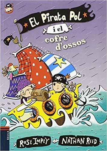 EL PIRATA POL I EL COFRE D'OSSOS | 9788447930029 | IMPEY,ROSE | Llibreria Geli - Llibreria Online de Girona - Comprar llibres en català i castellà