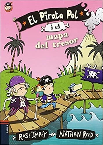 EL PIRATA POL I EL MAPA DEL TRESOR | 9788447930036 | IMPEY,ROSE | Llibreria Geli - Llibreria Online de Girona - Comprar llibres en català i castellà