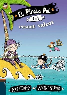 EL PIRATA POL I EL RESCAT VALENT | 9788447930050 | IMPEY,ROSE | Llibreria Geli - Llibreria Online de Girona - Comprar llibres en català i castellà