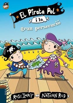 EL PIRATA POL I LA GRAN PERSECUCIÓ | 9788447930067 | IMPEY,ROSE | Llibreria Geli - Llibreria Online de Girona - Comprar llibres en català i castellà