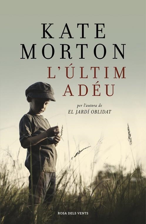 L'ÚLTIM ADÉU  | 9788415961963 | MORTON,KATE | Llibreria Geli - Llibreria Online de Girona - Comprar llibres en català i castellà