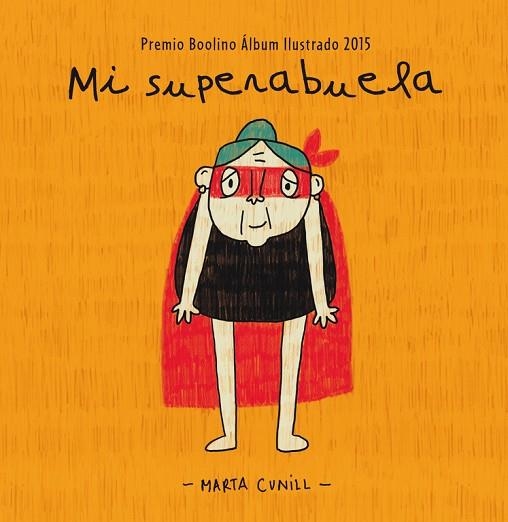 MI SUPERABUELA (TD) | 9788448845483 | CUNILL,MARTA | Llibreria Geli - Llibreria Online de Girona - Comprar llibres en català i castellà