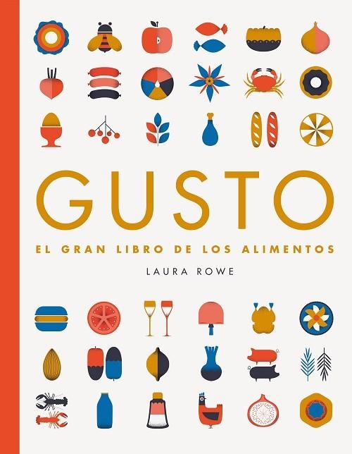 GUSTO.EL GRAN LIBRO DE LOS ALIMENTOS | 9788416489008 | ROWE,LAURA | Llibreria Geli - Llibreria Online de Girona - Comprar llibres en català i castellà