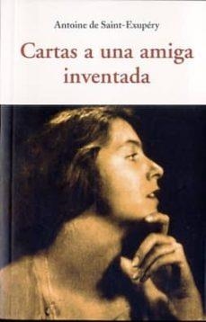 CARTAS A UNA AMIGA INVENTADA | 9788497168786 | DE SAINT-EXUPERY,ANTOINE | Llibreria Geli - Llibreria Online de Girona - Comprar llibres en català i castellà