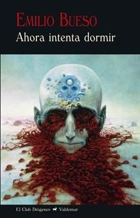 AHORA INTENTA DORMIR | 9788477028147 | BUESO,EMILIO | Llibreria Geli - Llibreria Online de Girona - Comprar llibres en català i castellà